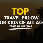 Best Travel Pillow For Kids of All Ages