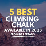 5 Best Climbing Chalk (Achieve Success with Ultimate Grip)