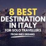 Popular Solo Travel Destinations in Italy Exploring the Beauty of Italy